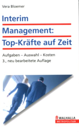 Interim Management: Top-Kräfte auf Zeit: Aufgaben - Auswahl - Kosten Law
