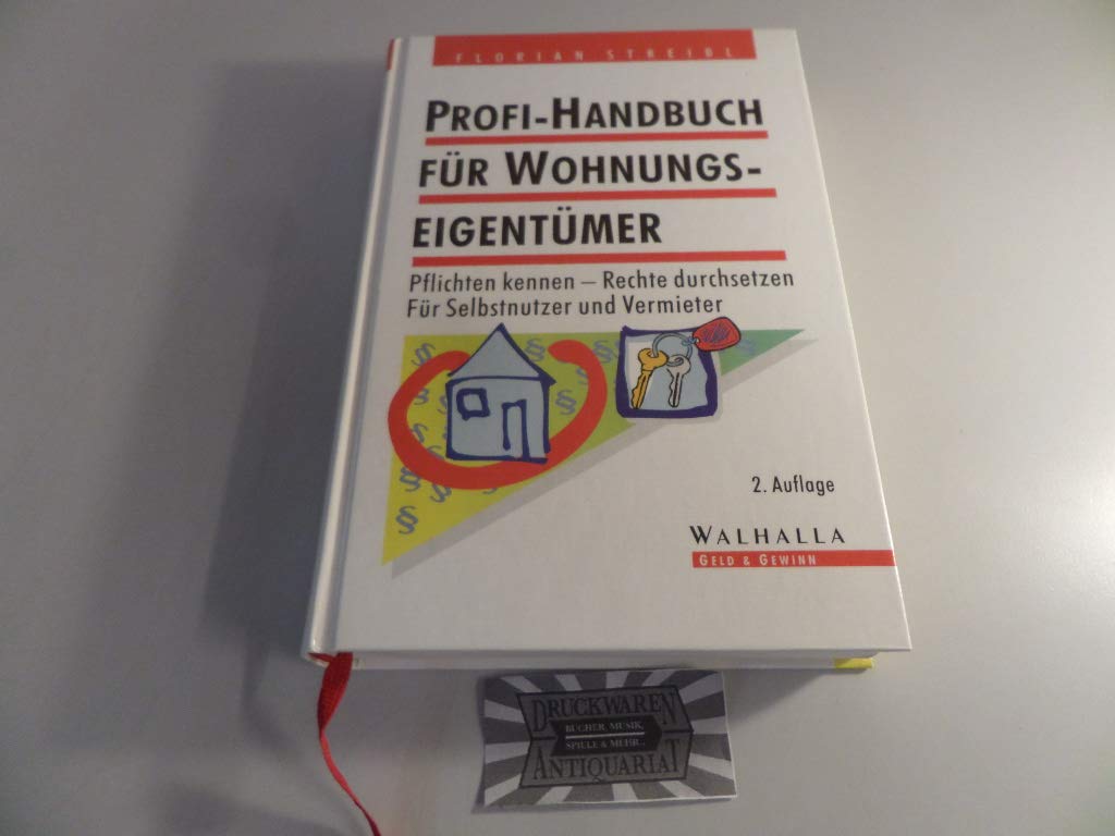 Profi-Handbuch für Wohnungseigentümer: Pflichten kennen - Rechte durchsetzen. Für Selbstnutzer und Vermieter Law