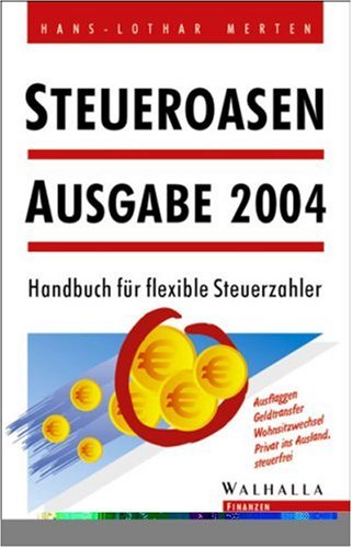 Steueroasen 2004. Handbuch für flexible Steuerzahler Business, Finance & Career
