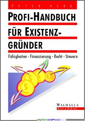 Profi-Handbuch für Existenzgründer Business, Finance & Career