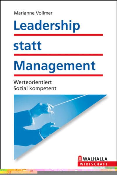 Leadership statt Management: Werteorientiert; Sozial kompetent Law