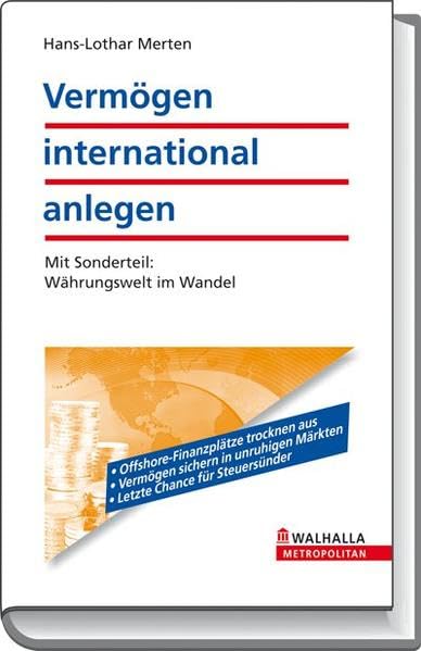 Vermögen international anlegen: Mit Sonderteil: Währungswelt im Wandel Business, Finance & Career