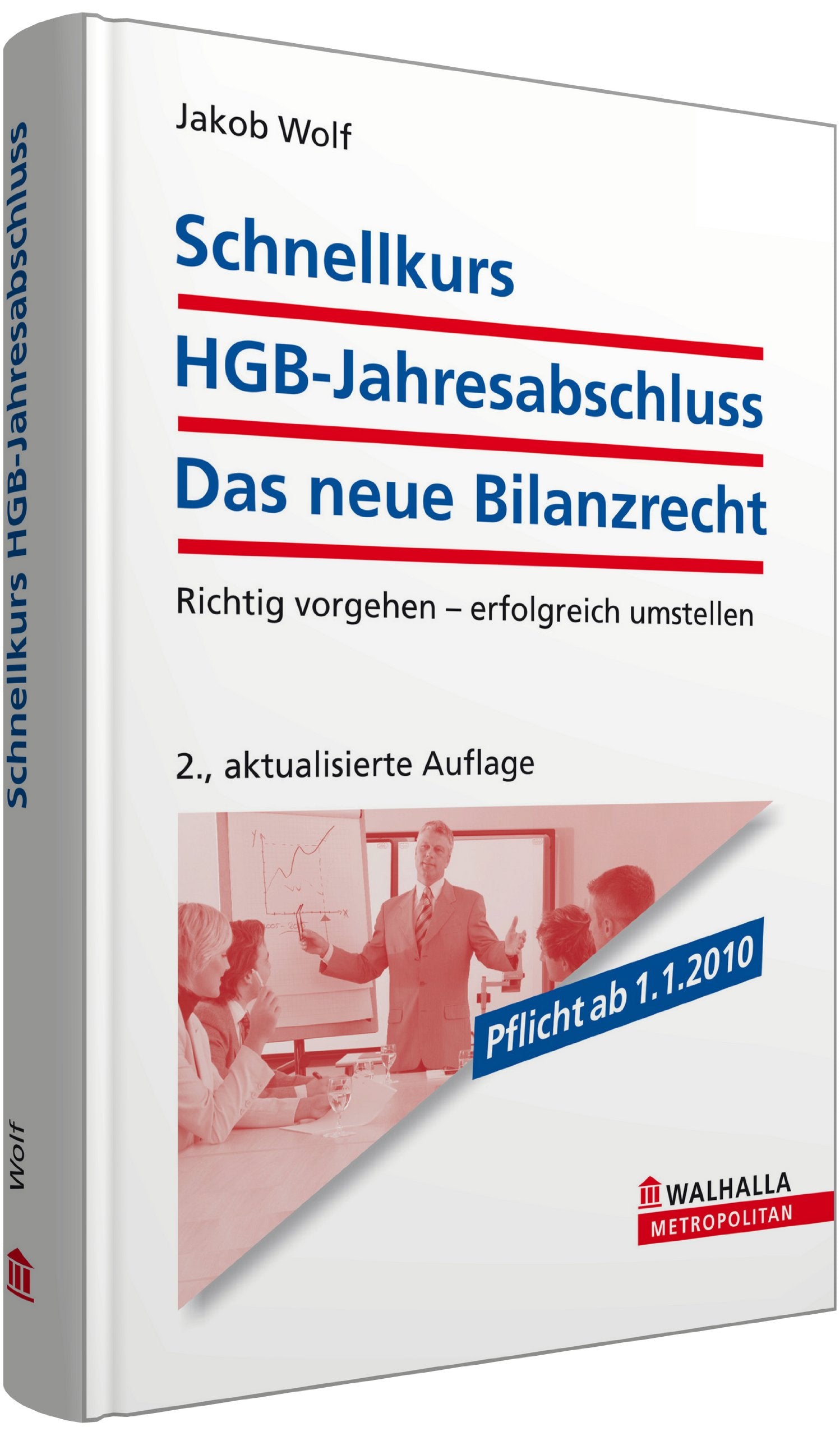 Schnellkurs HGB-Jahresabschluss: Das neue Bilanzrecht: Richtig vorgehen - erfolgreich umstellen Law