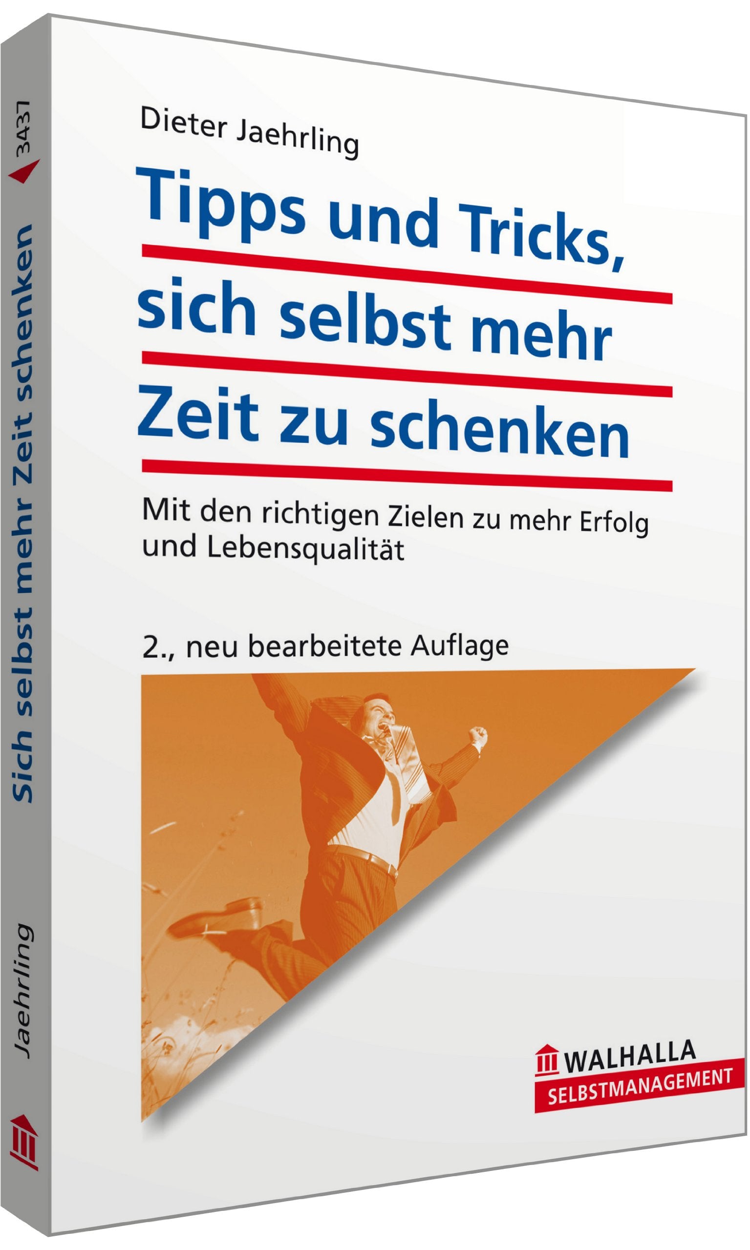 Tipps und Tricks, sich selbst mehr Zeit zu schenken: Mit den richtigen Zielen zu mehr Erfolg und Lebensqualität Business, Finance & Career