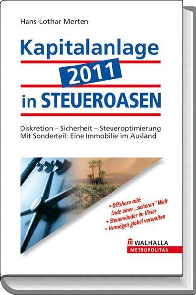Kapitalanlage 2011 in STEUEROASEN: Diskretion, Sicherheit, Steueroptimierung book