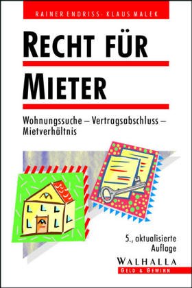 Recht für Mieter. Wohnungssuche, Vertragsabschluß, Mietverhältnis Law