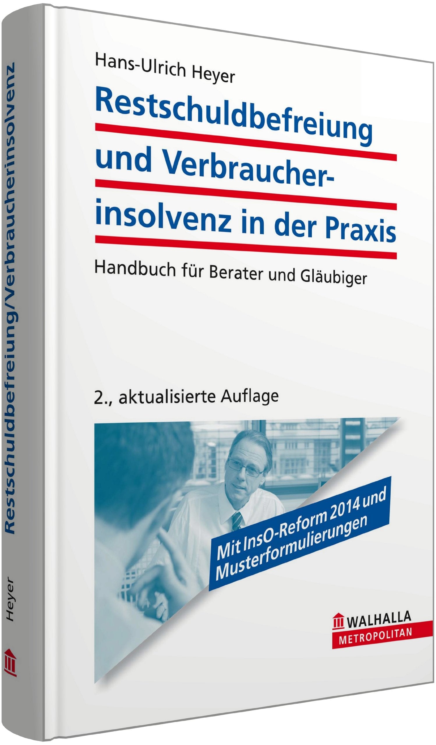 Restschuldbefreiung und Verbraucherinsolvenz in der Praxis: Handbuch für Berater und Gläubiger Law
