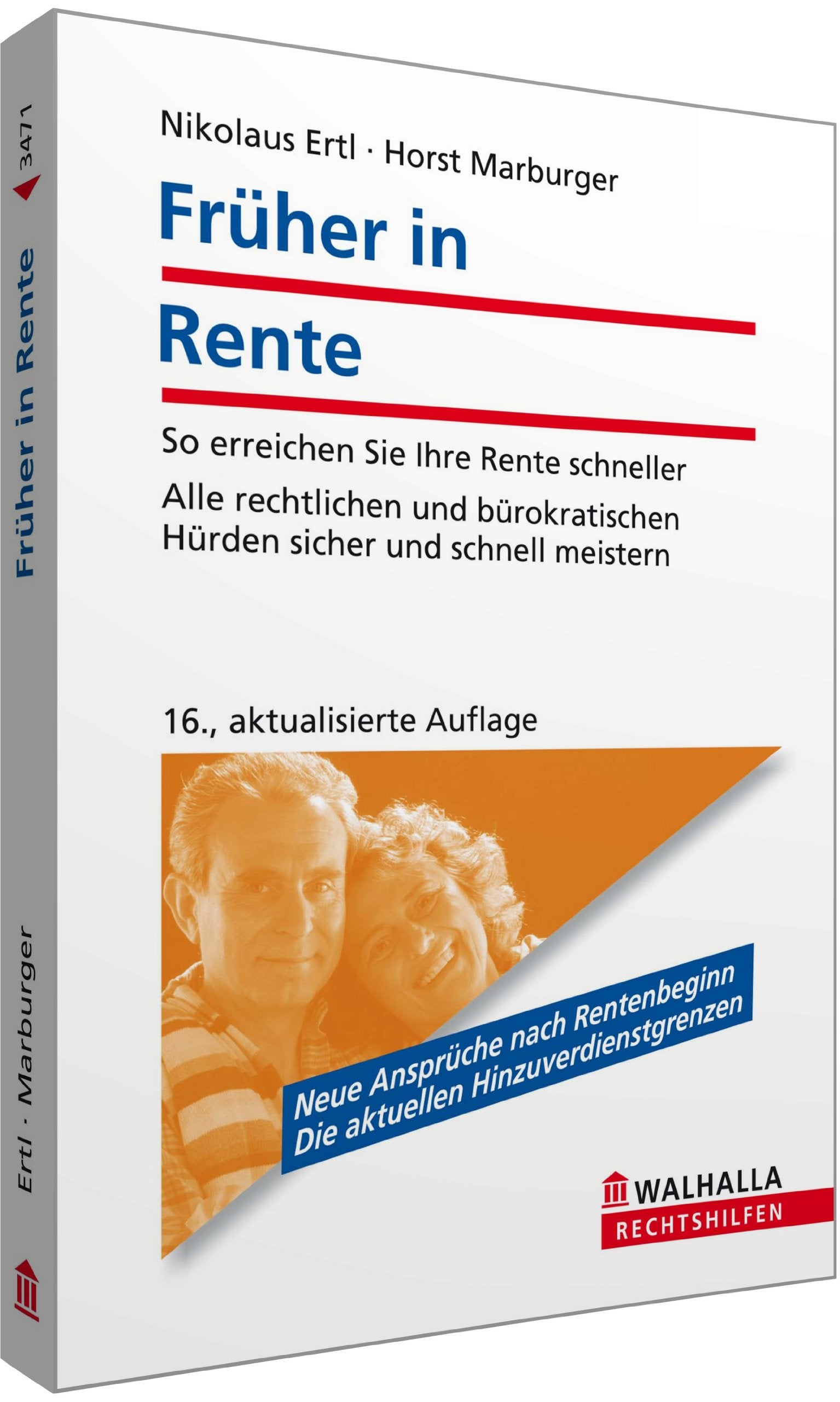 Früher in Rente: So erreichen Sie Ihre Rente schneller; Alle rechtlichen und bürokratischen Hürden sicher und schnell meistern; Walhalla Rechtshilfen Law