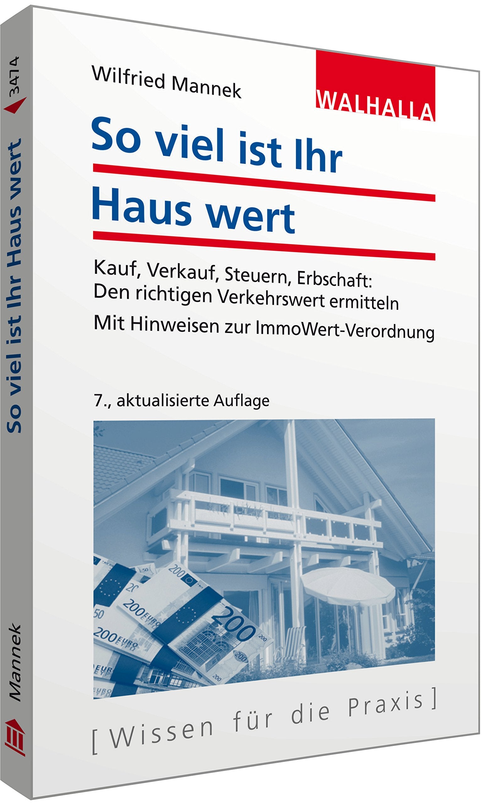 So viel ist Ihr Haus wert: Kauf, Verkauf, Steuern, Erbschaft:; Den richtigen Verkehrswert ermitteln; Mit Hinweisen zur ImmoWert-Verordnung Business, Finance & Career