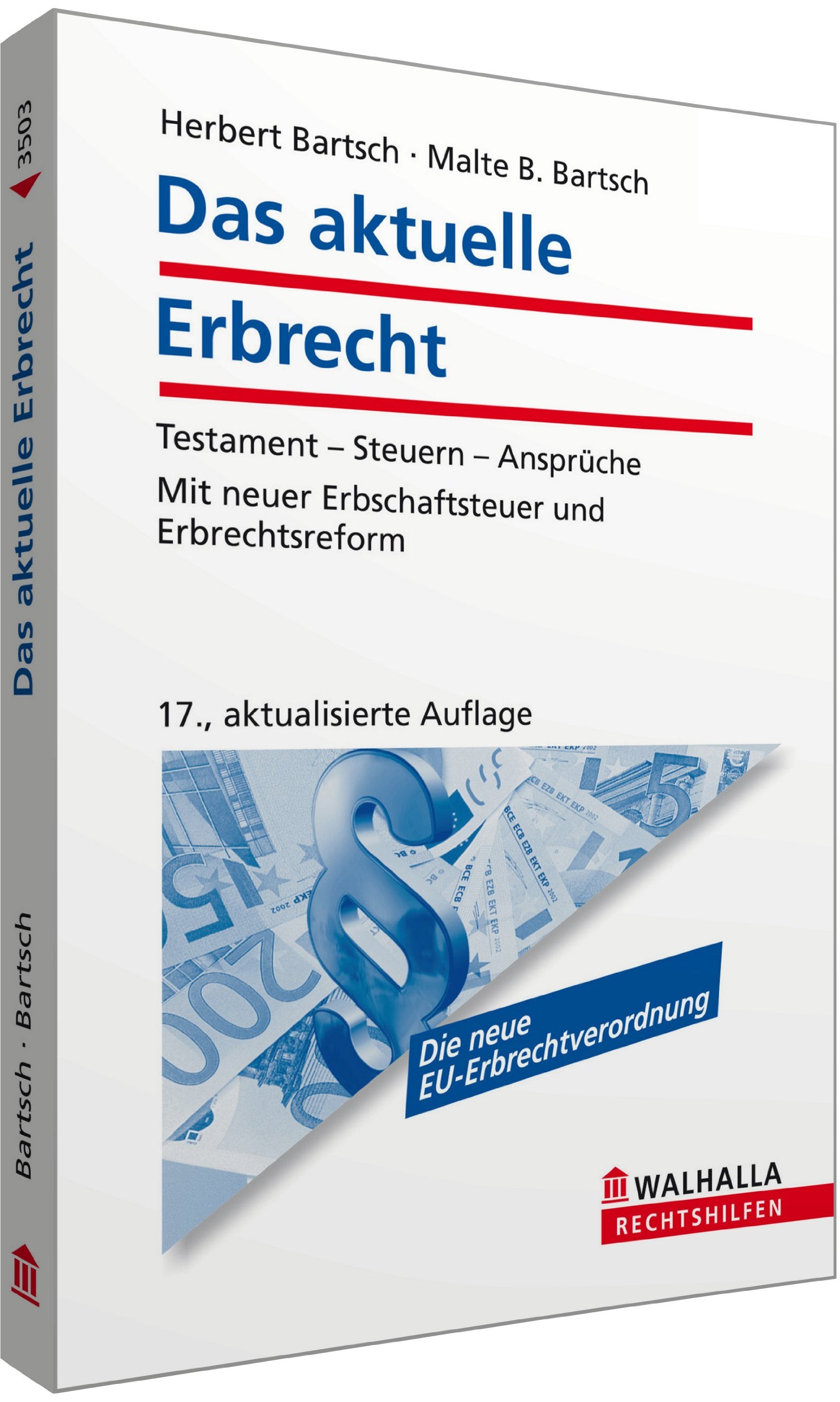 Das aktuelle Erbrecht: Testament - Steuern - Ansprüche; Mit neuer Erbschaftsteuer und Erbrechtsreform; Walhalla Rechtshilfen Business, Finance & Career