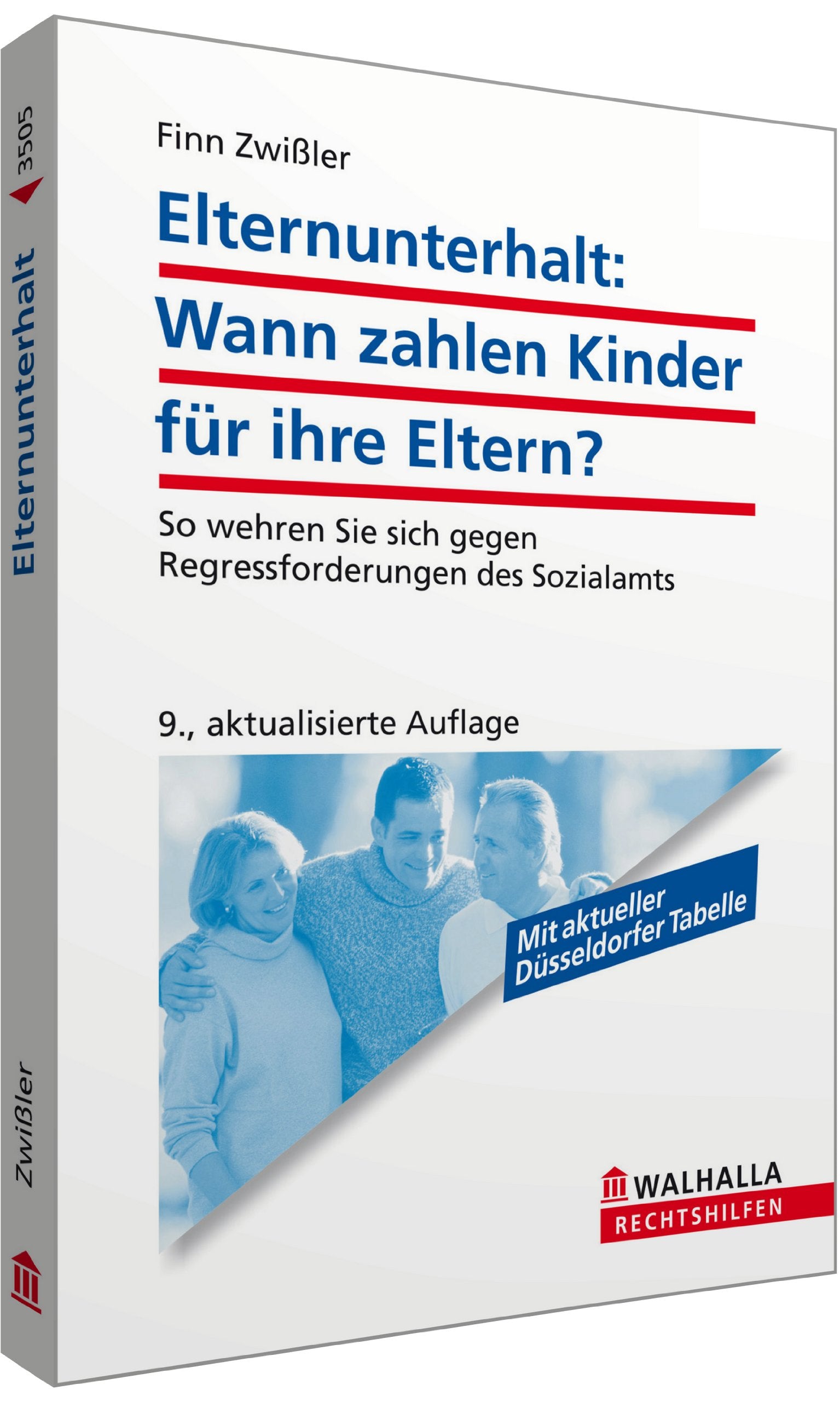 Elternunterhalt: Wann zahlen Kinder für ihre Eltern?: So wehren Sie sich gegen Regressforderungen des Sozialamts; Walhalla Rechtshilfen: So wehren Sie ... Mit aktueller Düsseldorfer Tabelle Books