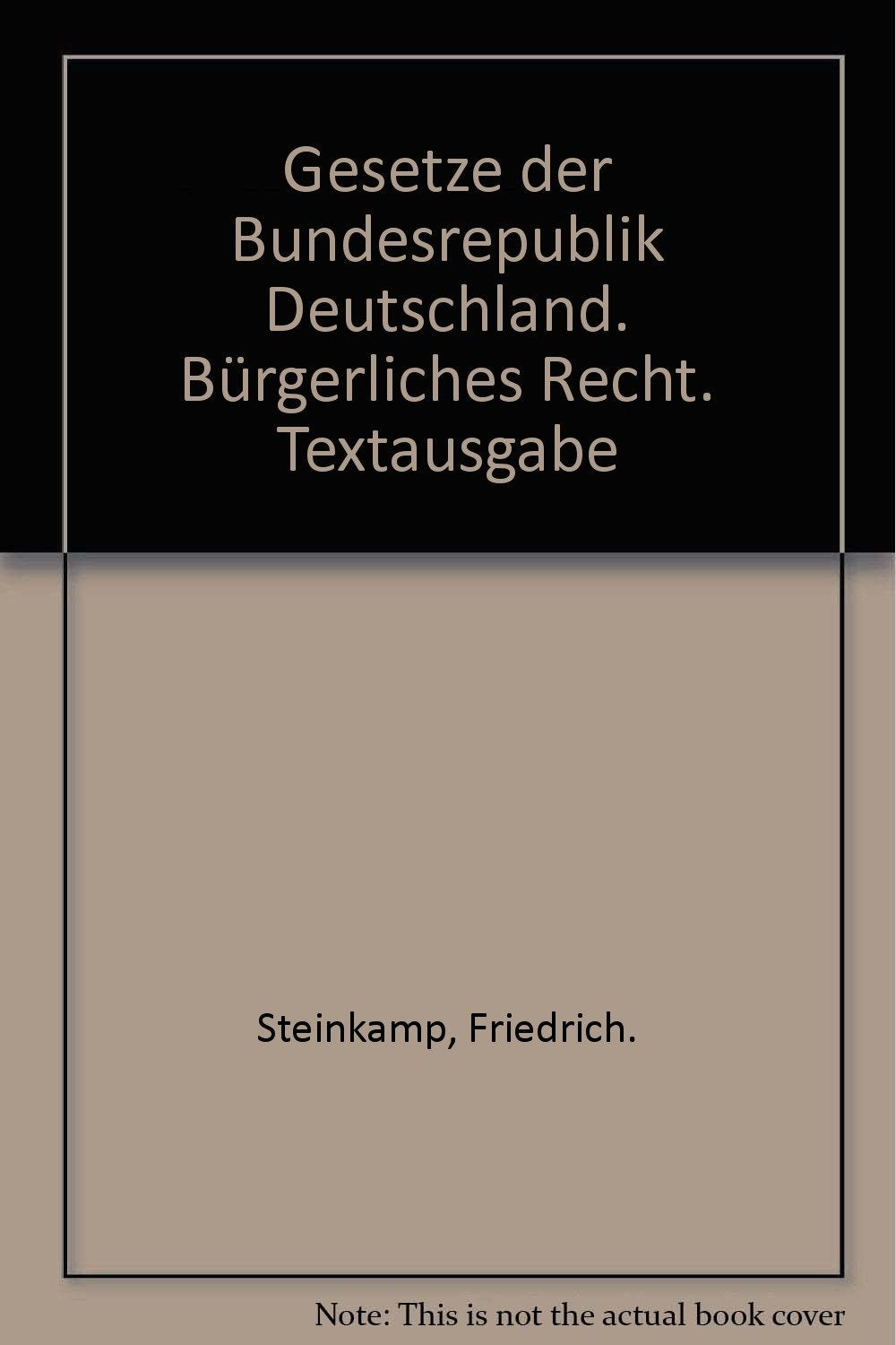 Gesetze der Bundesrepublik Deutschland. Bürgerliches Recht. Textausgabe Law