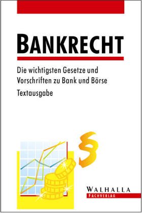 Bankrecht, m. CD-ROM: Die wichtigsten Gesetze und Vorschriften zu Bank und Börse Legal advice
