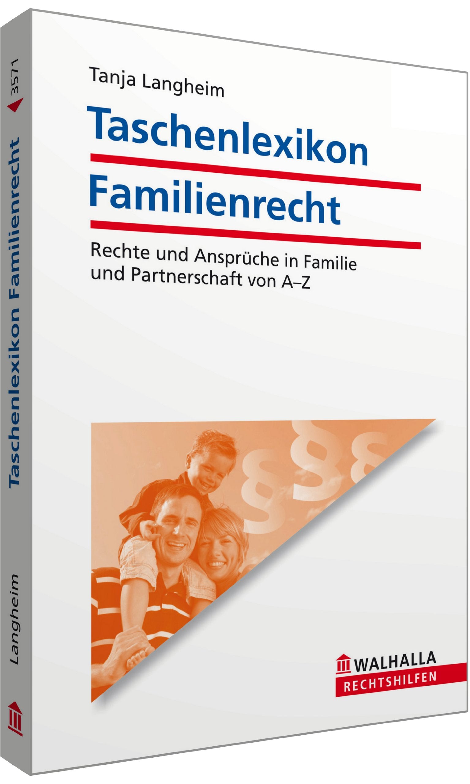 Taschenlexikon Familienrecht: Rechte und Ansprüche in Familie und Partnerschaft von A-Z Law