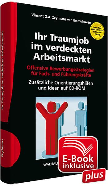 Ihr Traumjob im verdeckten Arbeitsmarkt inkl. E-Book: Offensive Bewerbungsstrategien für Fach- und Führungskräfte; Zusätzliche Orientierungshilfe und Ideen auf CD-ROM Law