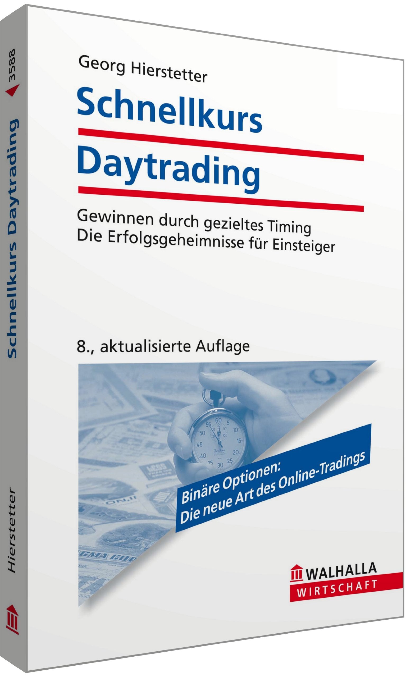 Schnellkurs Daytrading: Gewinnen durch gezieltes Timing; Die Erfolgsgeheimnisse für Einsteiger Business, Finance & Career