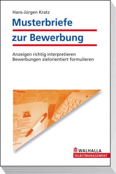 Musterbriefe zur Bewerbung: Anzeigen richtig interpretieren; Bewerbungen zielorientiert formulieren Business, Finance & Career