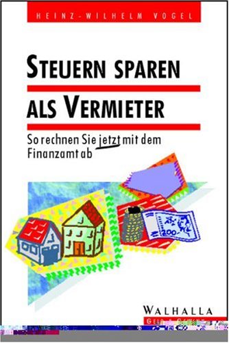 Steuern sparen als Vermieter 1996/97. So rechnen Sie jetzt mit dem Finanzamt ab Business, Finance & Career