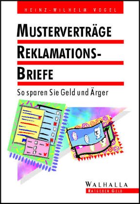 Musterverträge und Reklamationsbriefe: So sparen Sie Geld und Ärger! (Ratgeber Recht und Wirtschaft) Business, Finance & Career