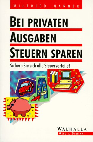 Bei privaten Ausgaben Steuern sparen: Sichern Sie sich alle Steuervorteile! Law