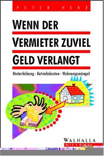 Wenn der Vermieter zuviel Geld verlangt: Mieterhöhung - Betriebskosten - Wohnungsmängel Business, Finance & Career