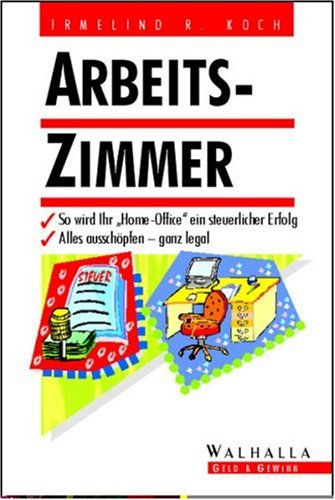 Arbeitszimmer: So wird Ihr 'Home Office' ein steuerlicher Erfolg. Alles ausschöpfen, ganz legal Legal advice