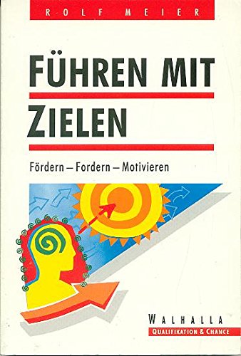 Führen mit Zielen. Fördern - fordern - motivieren Books