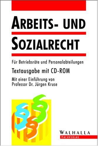 Arbeits- und Sozialrecht. Für Betriebsräte und Personalabteilungen. Textausgabe mit CD-ROM Law