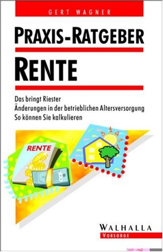 Praxis-Ratgeber Rente: Das bringt Riester. Änderungen in der betrieblichen Altersvorsorge. So können Sie kalkulieren: Das bringt Riester. Änderungen ... Altersversorgung. So können Sie kalkulieren Legal advice
