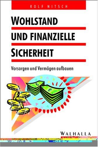 Wohlstand und finanzielle Sicherheit: Vorsorgen und Vermögen aufbauen Business, Finance & Career