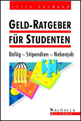 Studenten brauchen Geld. Bafög - Stipendien - Nebenjob General education