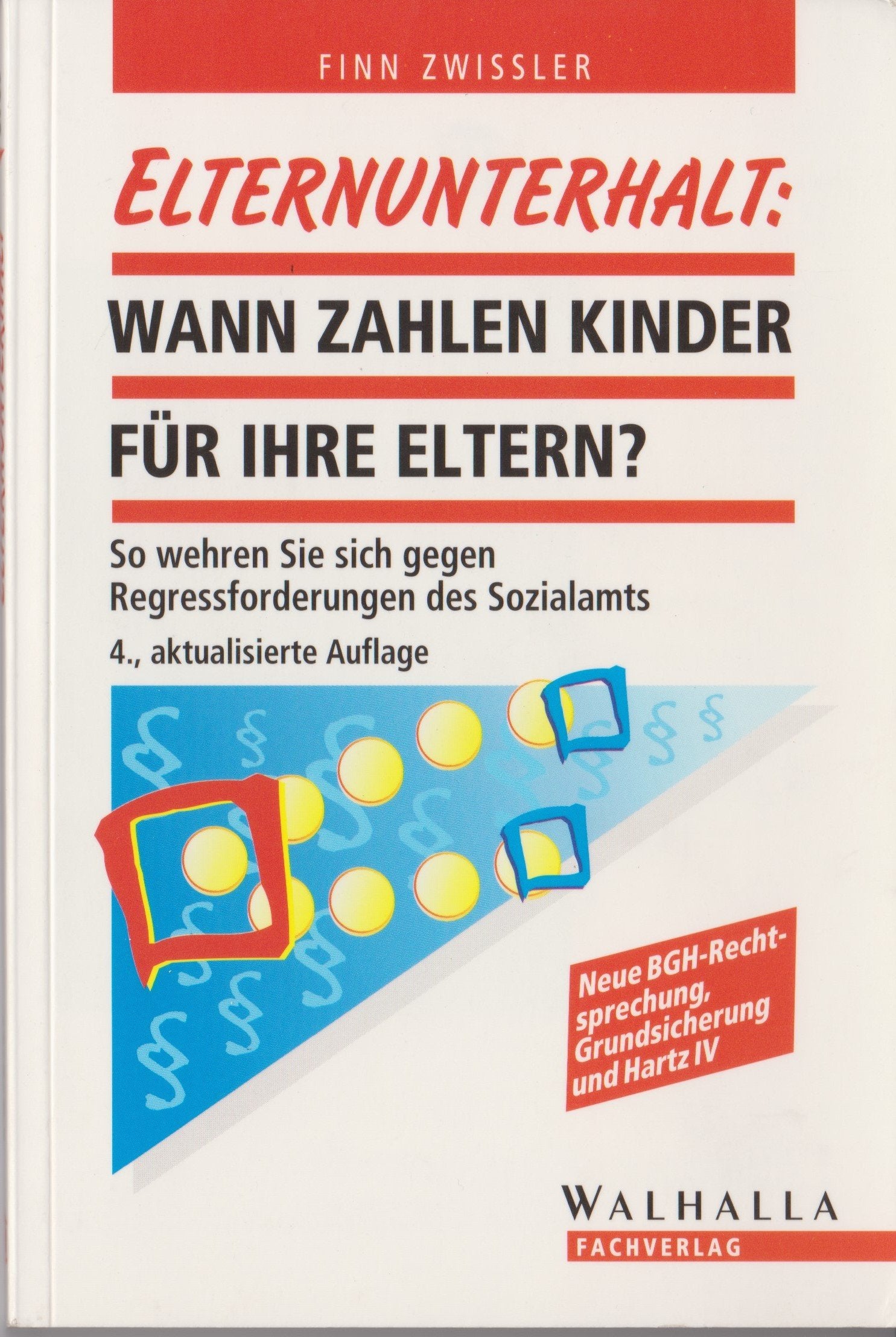 Elternunterhalt: Wann zahlen Kinder für ihre Eltern?: So wehren Sie sich gegen Regressforderungen des Sozialamts (Vorsorge) Books