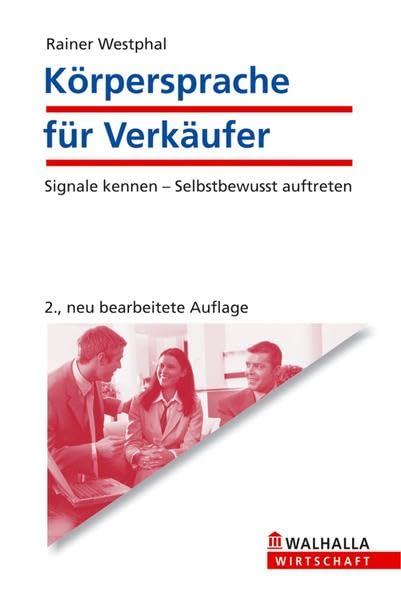 Körpersprache für Verkäufer: Signale kennen - Selbstbewusst auftreten: Signale erkennen - Selbstbewusst auftreten Law