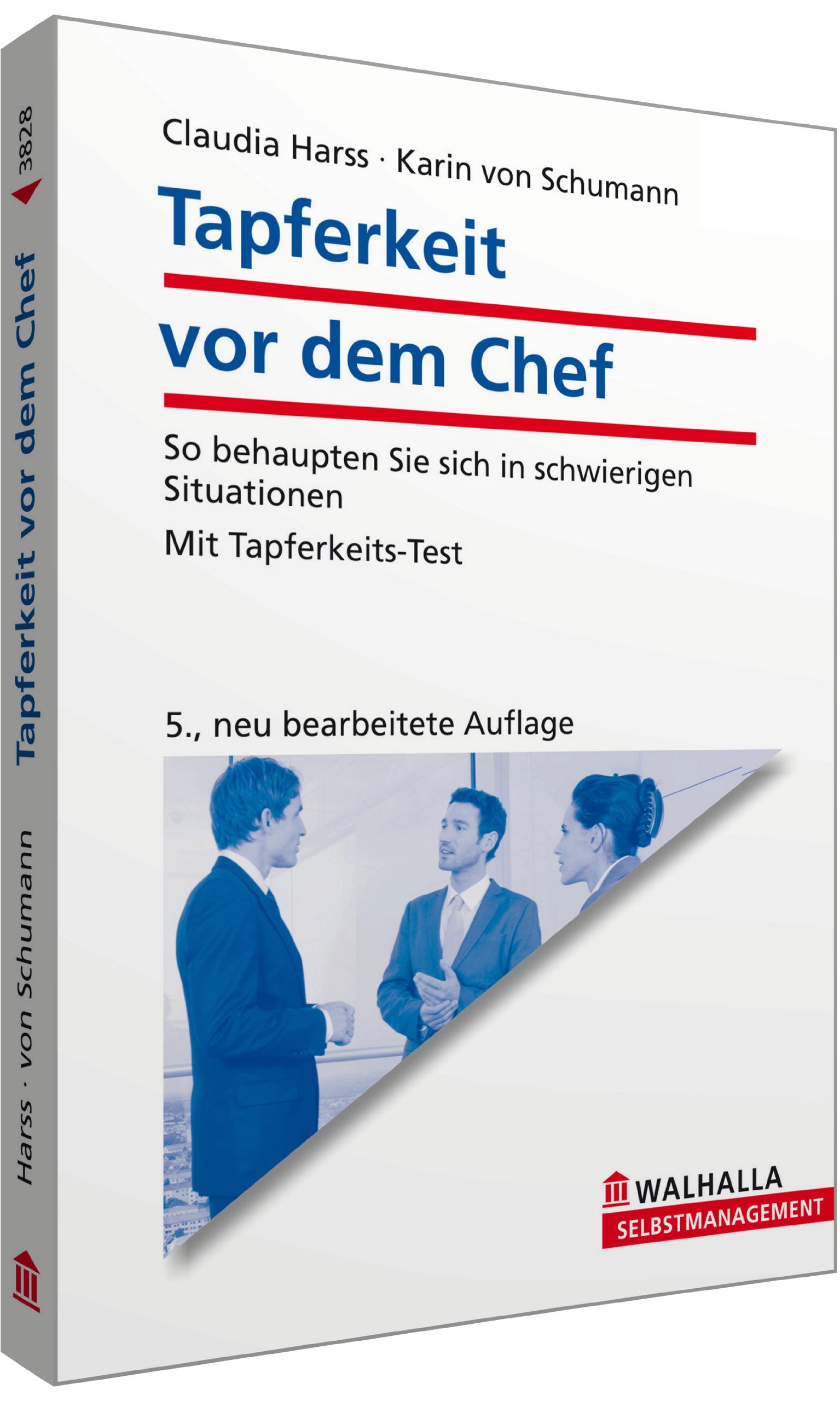 Tapferkeit vor dem Chef: So behaupten Sie sich in schwierigen Situationen; Mit Tapferkeits-Test Business, Finance & Career