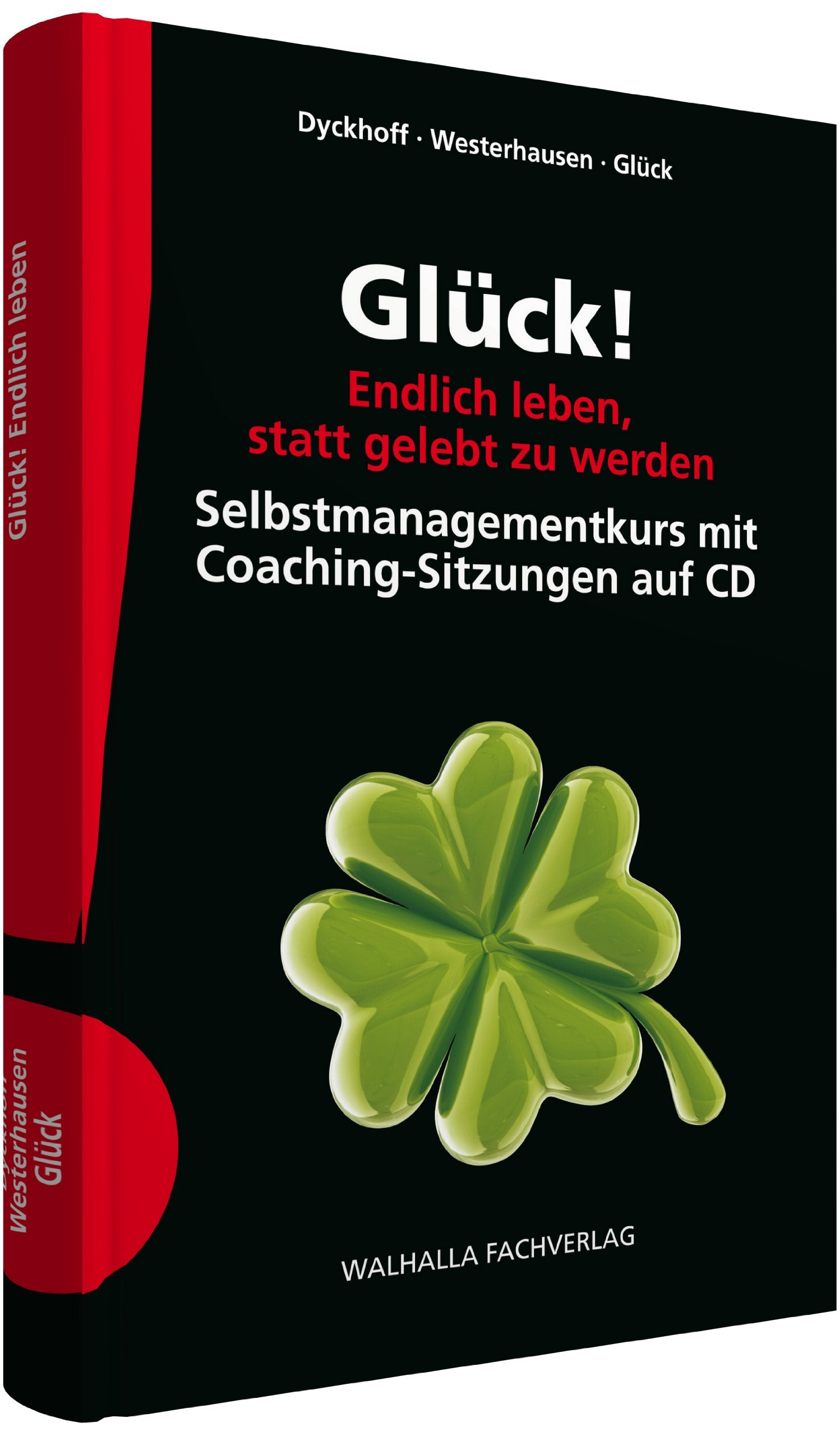 Glück! Endlich leben, statt gelebt zu werden inkl. 2 Audio-CDs: Selbstmanagementkurs mit Coaching-Sitzungen Lifestyle