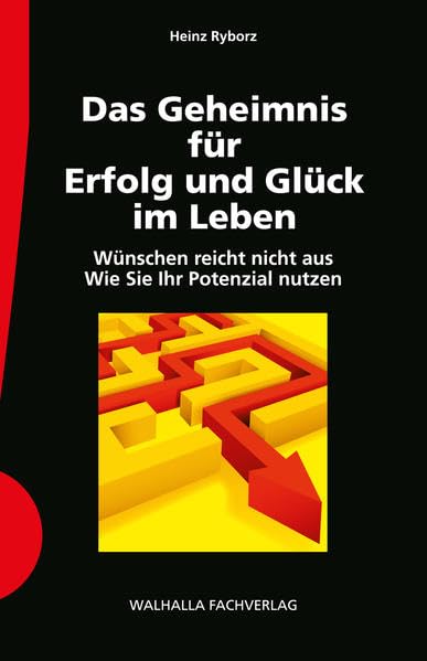 Das Geheimnis für ein erfolgreiches Leben inkl. E-Book: Wie Sie Ihr Potenzial nutzen: Wünschen reicht nicht aus; Wie Sie Ihr Potenzial nutzen Business, Finance & Career