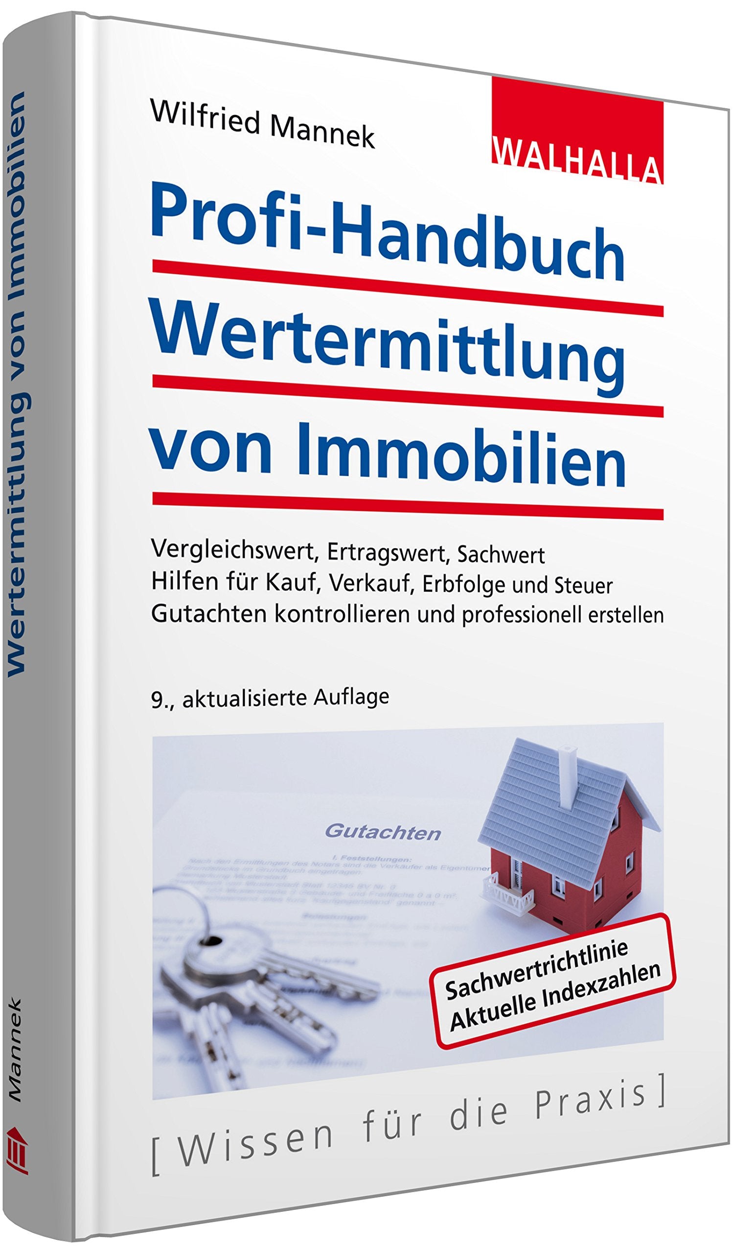 Profi-Handbuch Wertermittlung von Immobilien: Vergleichswert, Ertragswert, Sachwert; Hilfen für Kauf, Verkauf, Erbfolge und Steuer; Gutachten kontrollieren und professionell erstellen Law