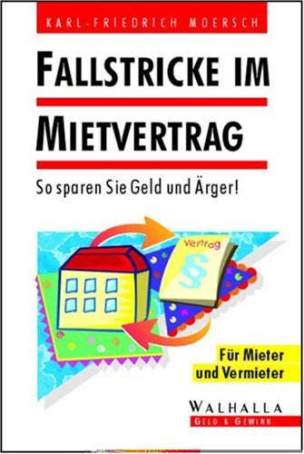Fallstricke im Mietvertrag: So sparen Sie Geld und Ärger! Für Mieter und Vermieter Law