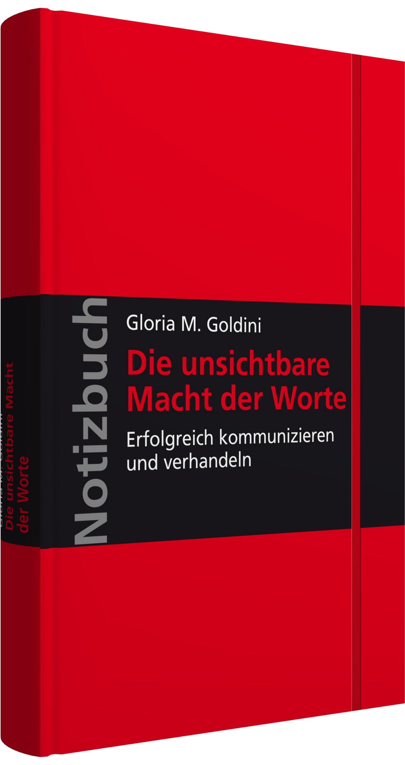Die unsichtbare Macht der Worte: Erfolgreich kommunizieren und verhandeln; gebunden mit Leseband, verschließbar mit Gummiband; Walhalla Notizbuch Business, Finance & Career