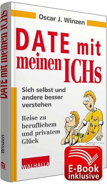 Date mit meinen Ichs inkl. E-Book: Sich selbst und andere besser verstehen; Reise zu beruflichem und privatem Glück; Workbook; mit Leseband, vierfarbig Business, Finance & Career