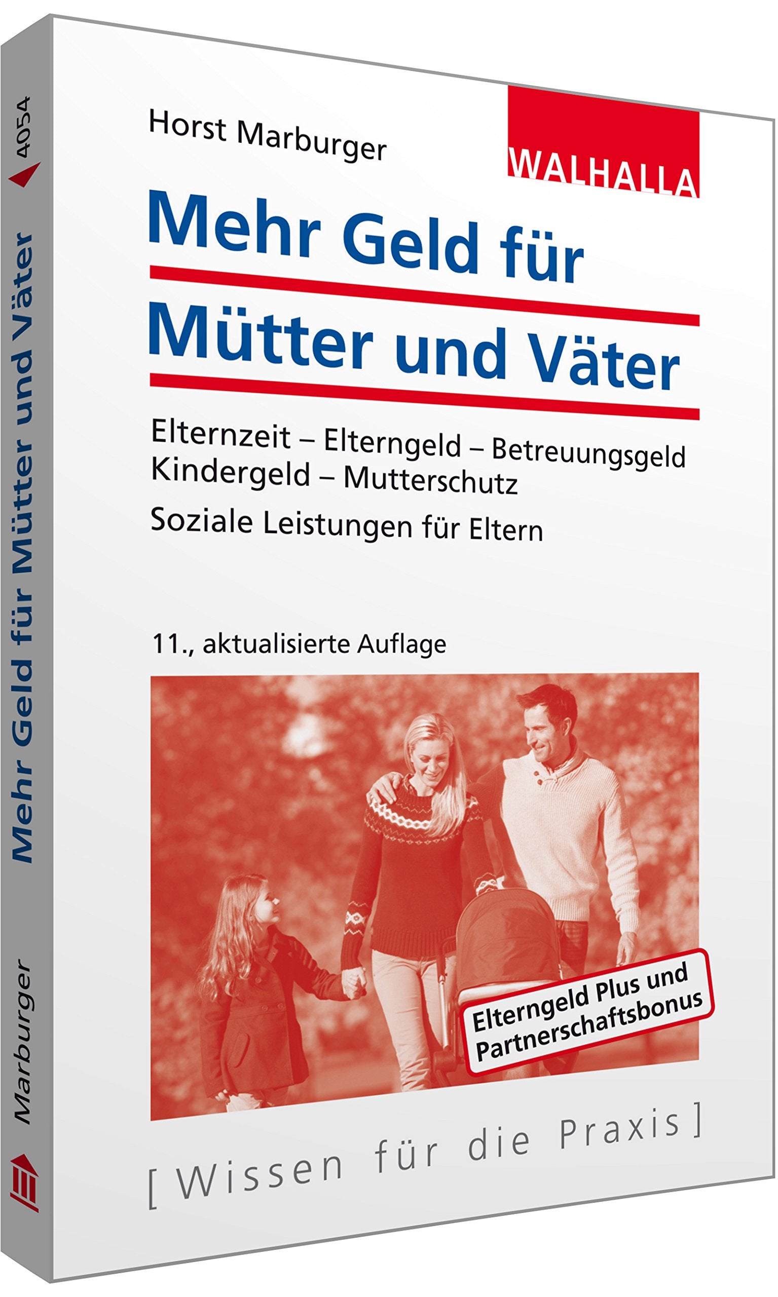 Mehr Geld für Mütter und Väter: Elternzeit - Elterngeld - Betreuungsgeld; Kindergeld - Mutterschutz; Soziale Leistungen für Eltern: Elternzeit - ... Partnerschaftsbonus. Verbesserte Mütterrente Books