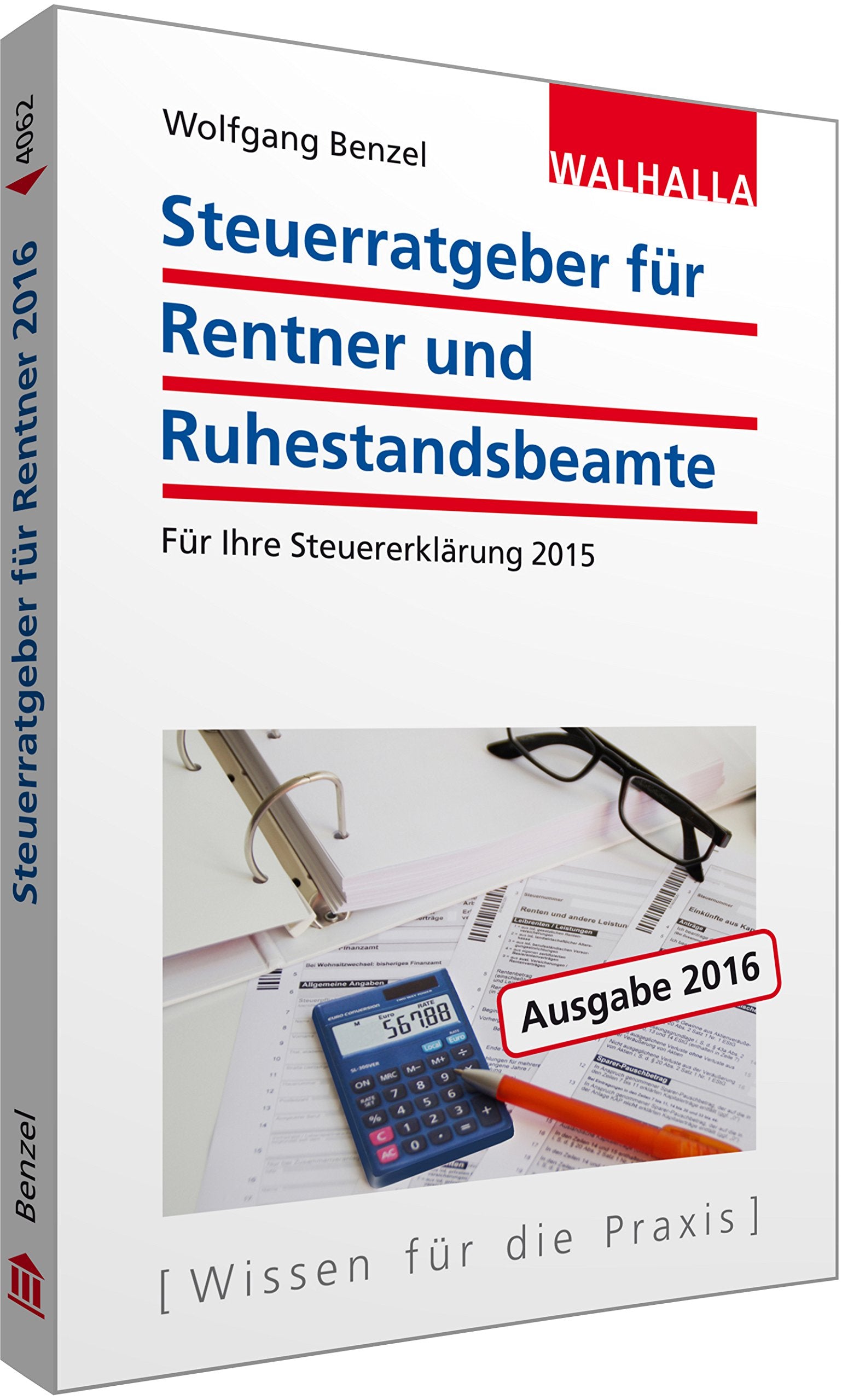 Steuerratgeber für Rentner und Ruhestandsbeamte: Ausgabe 2016 - für Ihre Steuererklärung 2015; Walhalla Rechtshilfen Law
