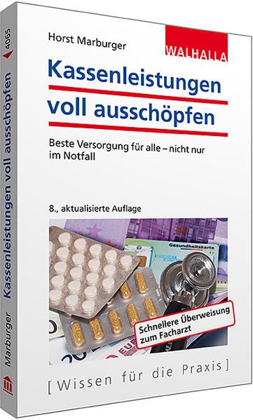 Kassenleistungen voll ausschöpfen: Beste Versorgung für alle - nicht nur im Notfall Books