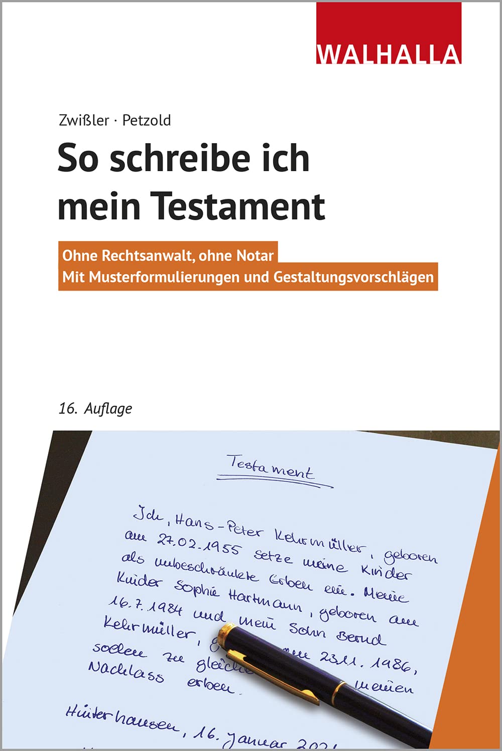 So schreibe ich mein Testament: Ohne Rechtsanwalt, ohne Notar; Mit Musterformulierungen und Gestaltungsvorschlägen; Walhalla Rechtshilfen Business, Finance & Career