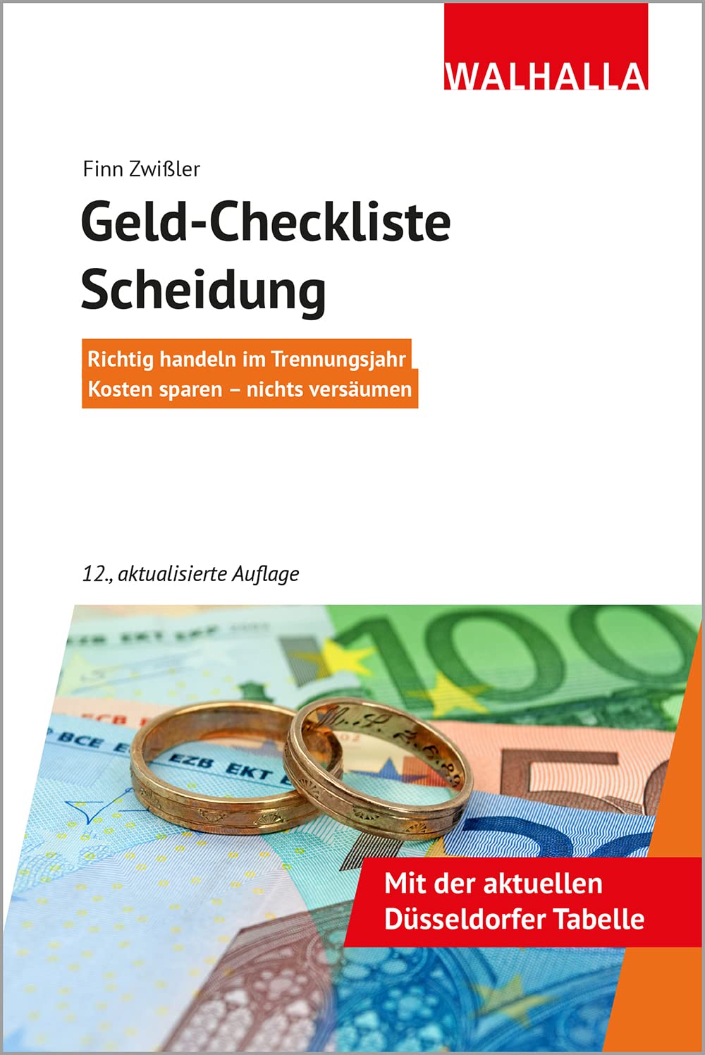 Geld-Checkliste Scheidung: Richtig handeln im Trennungsjahr; Kosten sparen - nichts versäumen; Walhalla Rechtshilfen Parents & Children