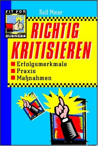 Richtig kritisieren: Erfolgsmerkmale, Praxis, Massnahmen: Erfolgsmerkmale, Praxis, Maßnahmen Law