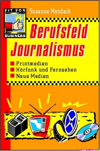 Berufsfeld Journalismus: Printmedien, Hörfunk und Fernsehen, Neue Medien Law