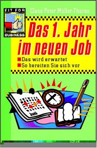 Das 1. Jahr im neuen Job. Das wird erwartet. So bereiten Sie sich vor Business, Finance & Career