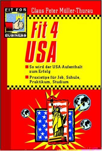 Fit 4 USA: So wird der USA-Aufenthalt zum Erfolg. Praxis-Tipps für Job, Schule, Praktikum, Studium Law