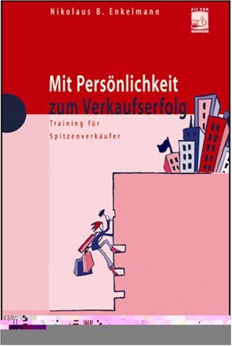 Mit Persönlichkeit zum Verkaufserfolg, m. Audio-CD: Training für Spitzenverkäufer Law